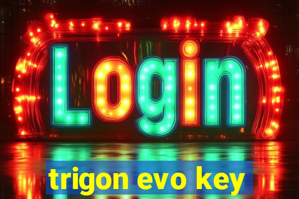 trigon evo key